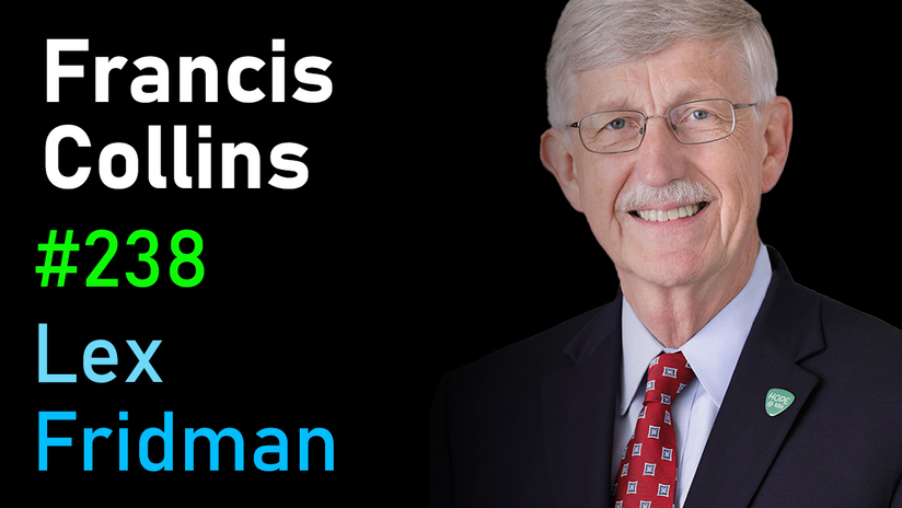 Francis Collins National Institutes of Health (NIH) - Lex Fridman Podcast #238